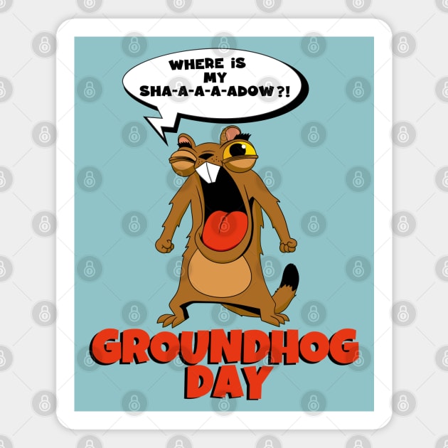 GROUNDHOG DAY Magnet by AlexxElizbar